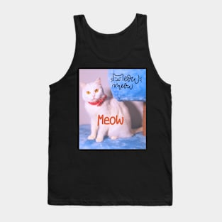 cat meow Tank Top